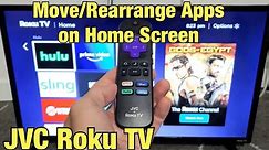 JVC Roku TV: How to Move/Rearrange Apps on Home Screen