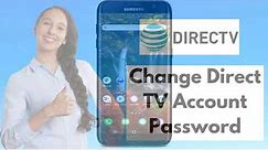 How to Change Direct TV Account Password | Reset DIRECTV Password 2021