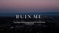 Ann King - Ruin me [Lyric Video]