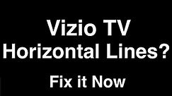 Vizio TV Horizontal Lines - Fix it Now