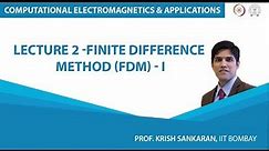 Lecture 2: Finite Difference Method (FDM) - I