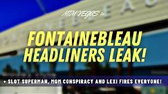 Fontainebleau Las Vegas Headliners, MGM Survey Conspiracy & New Vegas Hotel Fires Everyone!