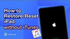 How to Factory Reset iPad without Computer/Apple ID/Password/iTunes