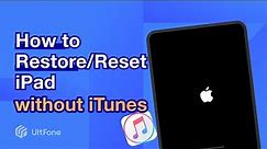 How to Factory Reset iPad without Computer/Apple ID/Password/iTunes