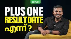 PLUS ONE RESULT DATE എന്ന് ? | Xylem Plus One