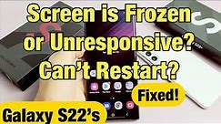 Galaxy S22's: Frozen or Unresponsive Screen? Can't Restart? FIXED!