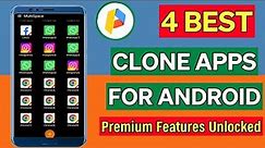 4 Best Clone App for Android in 2024 | Unlimited Clone App