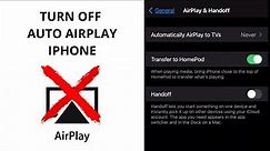 How to turn off auto airplay on iPhone