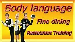 food and beverage fine dining restaurant training BODY LANGUAGE THE BASICS