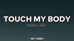 Mariah Carey - Touch My Body (Audio/Lyrics) 🎵 | oh yeah oh yeah oh yeah | Tiktok Song