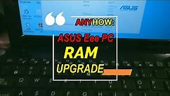 Asus Eee PC RAM Upgrade || Anyhow