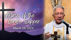 March 28, 2024 | Mass of the Lord’s Supper | Maundy Thursday Mass