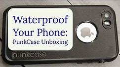 Waterproof Your Phone: A PunkCase Unboxing