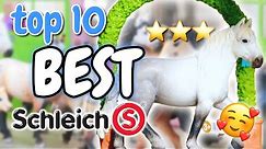 TOP 10 BEST Schleich Horses of ALL TIME!