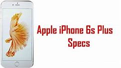 Apple iPhone 6s Plus Specs & Features