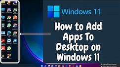 How To Add Apps To Desktop on Windows 11 | Windows 11