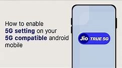 How to Enable 5G Setting on Your 5G Compatible Mobile (Android) | Jio