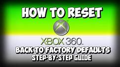 How to Format & Reset an Xbox 360 back to Factory Defaults (STEP-BY-STEP)