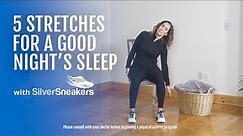 Stretch Routine for Better Sleep | SilverSneakers