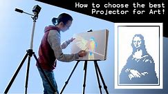 How to choose the best Projector for Art ■ Tracing Masterpieces