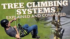 Tree Climbing Systems Explained and Compared - PLUS DEMOS