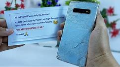 Restore Galaxy S10 Plus Cracked - Restoration Destroyed Phone