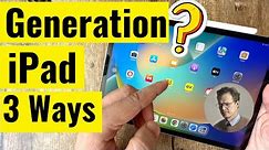 What Generation iPad (3 Ways in just 60 sec)