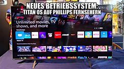 Philips präsentiert TitanOS: Neues Betriebssystem für Fernseher