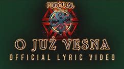 PERCIVAL - O JUŻ VESNA (Slava 4) - Official lyric video