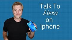 Speak to Alexa on an iPhone - Ask Questions, Drop-in, Messaging & More