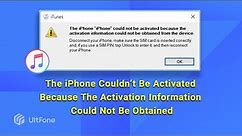 Fix The iPhone Couldn’t Be Activated Because The Activation Information Could Not Be Obtained