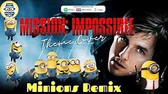 Mission Impossible Theme (Minions Remix) by Funny Minions Guys| THEME SONGS|