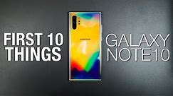 Galaxy Note 10: First 10 Things to Do!