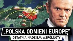 Polska nową NADZIEJĄ EUROPY - Nadchodzą zmiany