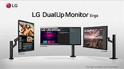 LG DualUp Ergo : Designed Around You | LG