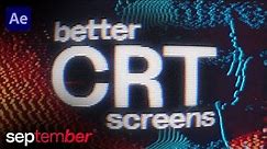 Creating Better CRT Screen Footage in After Effects │ september ®