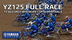 YZ125 bLU cRU Cup Superfinale FULL Race - MXoN Mantova 2021