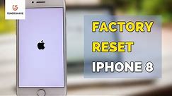 How to Hard Reset iPhone 8 / 8 Plus without iTunes or Password