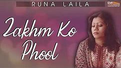 Zakhm Ko Phool - Runa Laila | EMI Pakistan Originals