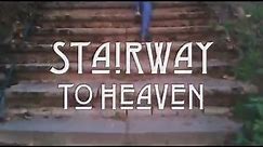 Stairway to Heaven.