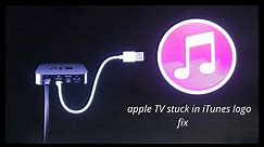 How to fix an Apple TV stuck in iTunes logo