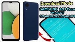 Download Mode SAMSUNG Galaxy A03 Core - SM-A032F, SM-A032F/DS, SM-A032M & Use Odin Mode
