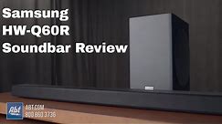 Samsung HW-Q60R Soundbar Overview