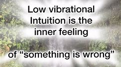 It is definitely a little confusing to understand the difference between the two but let me give it a try. Low vibrational intuition: It is that inner feeling or message that you get from your higher self or spirit guides when they want you to accept the truth and come back to highest alignment. Why is it low vibrational? Because it triggers low vibrational emotions like fear, doubt, anger etc These emotions arise because you haven’t transmuted them and have carried them for long. There can be a