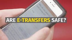 Are e-transfers a safe way to send money?