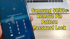 Forgot Password? Samsung S8 plus (SM-G955F). Delete pattern, pin, password lock.