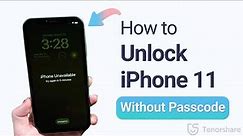 How to Unlock iPhone 11 if Forgot Passcode 2023