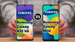 Samsung Galaxy A22 4G Vs Samsung Galaxy M32