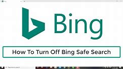How To Turn Off Bing Safe Search