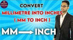 Mm to inches |Convert mm into inches|Units Conversion, Measurement